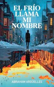 El frío llama mi nombre (Spanish Edition)