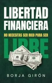 Libertad Financiera (Spanish Edition)