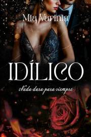 Idílico: Nada dura para siempre (Anagapesis nº 1) (Spanish Edition)