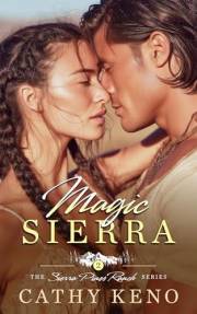 Magic Sierra: A Small Town Love Spell Romance (Sierra Pines Ranch Book 2)