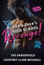 Ada and Cece's High School Revenge: The Super-Steamy Class Reunion from Hell