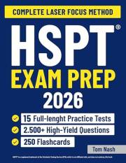 HSPT Exam Prep Book: Succeed on the First Attempt With the Laser Focus Method & ScoreBoost Tools | Simulations, Flashcards &