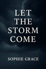 Let The Storm Come (The Storm Series Book 1)