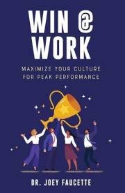 Win @ Work: Maximize Your Culture For Peak Performance