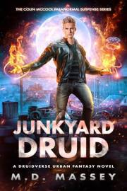 Junkyard Druid 10th Anniversary Edition: A Druidverse Urban Fantasy Novel (The Colin McCool Paranormal Suspense Series Book 1