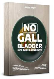No Gallbladder Diet Guide & COOKBOOK: 4-Week Meal Plan, 100+ Easy Low-Fat Recipes, Portion & Digestive Tracker, Lifestyle Too