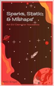 Sparks, Static, & Mishaps: An SV Demeter Novelette (SV Demeter Novellas Book 4)