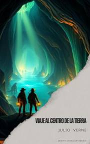 Viaje al centro de la Tierra (Spanish Edition)