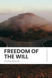 Freedom of the Will: Modern, Updated Translation