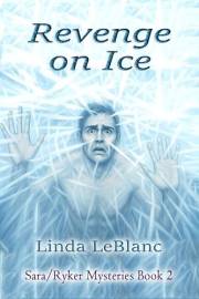 Revenge on Ice: Sara/Ryker Mysteries, Book 2