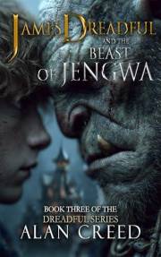 James Dreadful and the Beast of Jengwa: Book 3 (The Dreadful Series)