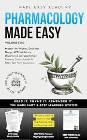 Pharmacology Made Easy, Vol. 2 — Master Antibiotics, Diabetes Drugs, ACE Inhibitors, Diuretics & Antipsychotics: Rhymes, Stud