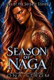 Season of Naga Volume 1 : Naga Romance (Brides of the Serpent Stones)