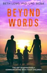 Beyond Words: The Art of Effectively Communicating With Your Children