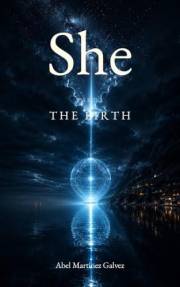 She: The Birth — A Dystopian AI Sci-Fi Novel