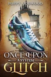 Once Upon a System Glitch (The Fairy Tales Character's Union)