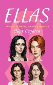 ELLAS: Para todas las mujeres que hicieron de su historia, un acto de valentía. (Spanish Edition)