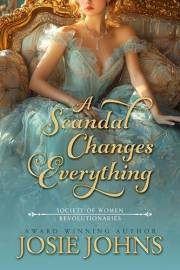 A Scandal Changes Everything (Society of Women Revolutionaries)
