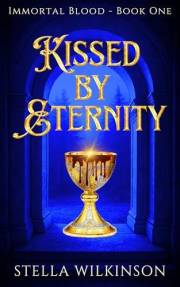 Kissed by Eternity (Immortal Blood Book 1)