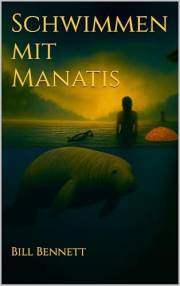 Schwimmen mit Manatis: Ein Eco-Thriller über Recht und Erlösung (Martinez Mysteries) (German Edition)