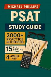 PSAT Study Guide: Step-by-step review, proven strategies, and realistic practice tests — designed to help students maximize s