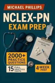 NCLEX-PN Exam Prep: Step-by-step review, practice questions, and exam strategies — designed to help nursing students master t