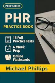 PHR Practice Book: 10 Full Practice Tests for Complete PHR Exam Preparation