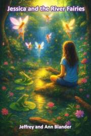 Jessica and the River Fairies : A story of Love, Loss, and the Magic of Healing