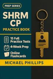 SHRM CP Practice Book: 10 Full Practice Tests for Complete SHRM CP Exam Preparation