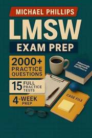 LMSW Exam Prep: Targeted review, practice questions, and proven strategies — built to help social workers pass the LMSW Exam