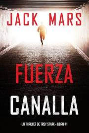 Fuerza canalla (Un thriller de Troy Stark - Libro #1) (Spanish Edition)