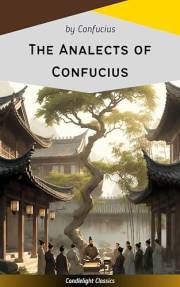 The Analects of Confucius