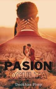 Pasion oculta: Romance Contemporaneo (Spanish Edition)