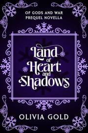 Land of Heart and Shadows : Of Gods and War Prequel Novella