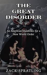 The Great Disorder: An American Manifesto for a New World Order