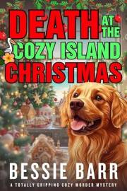Death at the Cozy Island Christmas: A Pelican Shores Cozy Mystery
