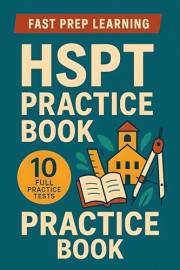 HSPT Practice Book: 10 Full Practice Tests for Complete HSPT Exam Preparation