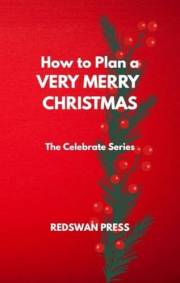 How to Plan a Very Merry Christmas: The Celebrate Series