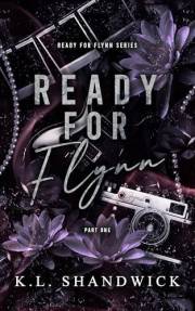 Ready for Flynn, Part 1: An Age-Gap, Brother's Best Friend Rockstar Romance (The Ready for Flynn Series)