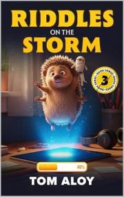 Riddles on the Storm: A Magical Fantasy Adventure for Tweens and Teens, Ages 9-12, Grades 3-7 (Screenfall Series Book 3)