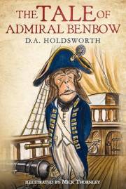The Tale of Admiral Benbow: A timeless story of courage, wonder, and the eternal call of the sea — For ages 9 to 90