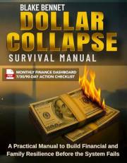 Dollar Collapse Survival Manual: The practical three-phase method to protect your family, your income, and your peace of mind