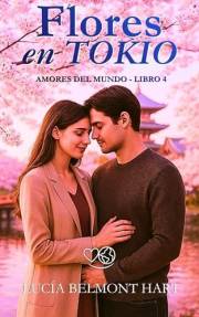 Flores en Tokio: Una historia de amor, silencio y renacer entre cerezos (Amores del mundo nº 4) (Spanish Edition)