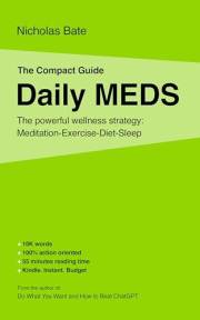 Daily MEDS: The Powerful Daily Health Strategy: Meditation, Exercise, Diet and Sleep