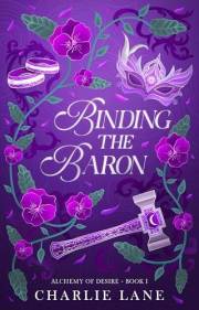 Binding the Baron: A Victorian Fantasy Romance (Alchemy of Desire Book 1)