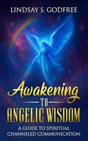 Awakening to Angelic Wisdom: A Guide to Spiritual Channeled Communication