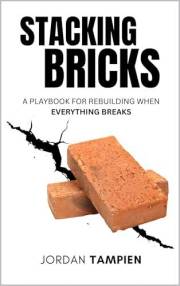 Stacking Bricks: A Playbook for Rebuilding When Everything Breaks