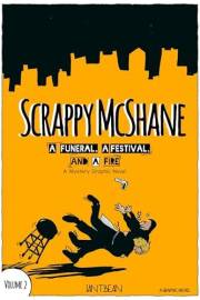 Scrappy McShane: A Funeral, a Fight, and a Fight: A Graphic Novel Mystery Volume 2