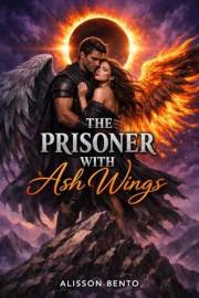 The Prisoner with Ash Wings: An Epic Fantasy Romance (Fantasy & Supernatural)