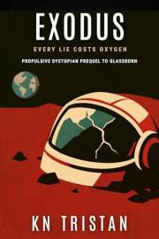 Exodus: A Mars Colony Dystopian Novella (The Glassborn Chronicles)
